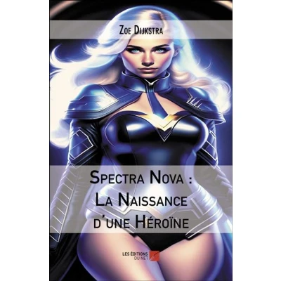 Image de Spectra Nova : La Naissance d&#039;une Héroïne