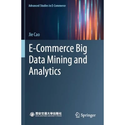 Afbeelding van Advanced Studies in E Commerce Big Data Mining and Analytics