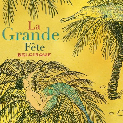 Afbeelding van Belcirque La Grande Fete (CD)