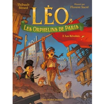 Afbeelding van Léo et Les Orphelins de Paris tome 3 Révoltés