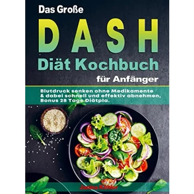 Afbeelding van Das Große DASH Diät Kochbuch für Anfänger