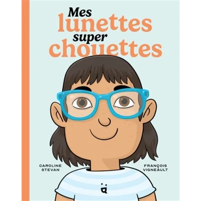 Image de Mes lunettes super chouettes