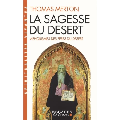 Image de La Sagesse du désert (Espaces Libres Spiritualités Vivantes)
