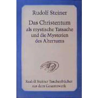 Afbeelding van Das Christentum als mystische Tatsache und die Mysterien des Altertums