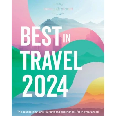 Image de Lonely Planet&#039;s Best in Travel 2024 anglais