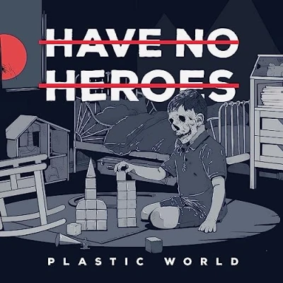 Afbeelding van Have No Heroes Plastic World (LP)