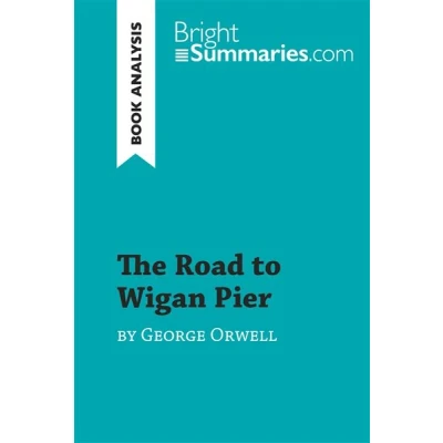 Image de The Road to Wigan Pier by George Orwell (Book Analysis)