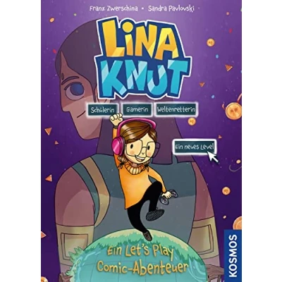 Afbeelding van Lina Knut. Schülerin, Gamerin, Weltenretterin. Ein neues Level