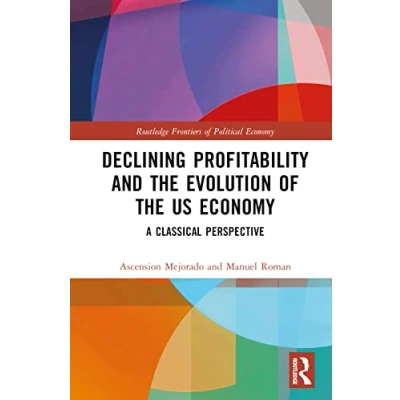 Afbeelding van Routledge Frontiers of Political Economy Declining Profitability and the Evolution US