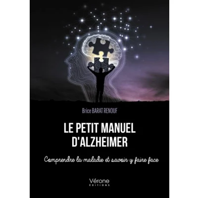 Image de Le petit manuel d&#039;Alzheimer Comprendre la maladie et savoir y faire face