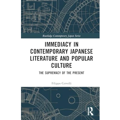 Afbeelding van Routledge Contemporary Japan Series Immediacy in Japanese Literature and Popular Culture