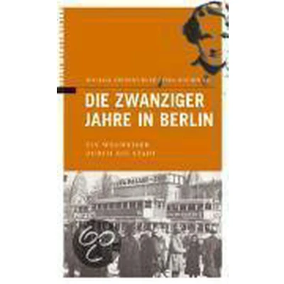 Afbeelding van Die Zwanziger Jahre in Berlin