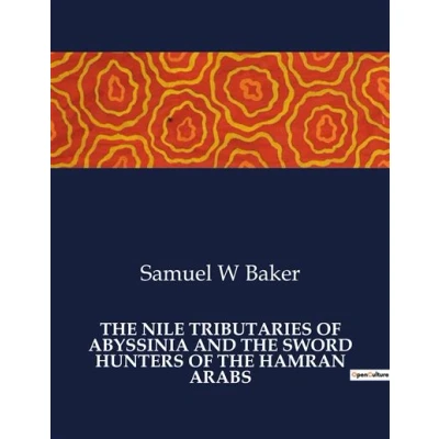 Image de the nile tributaries of abyssinia and sword hunters hamran arabs