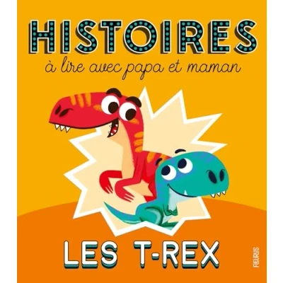 Afbeelding van HISTOIRES A LIRE AVEC PAPA ET MAMAN LES T REX