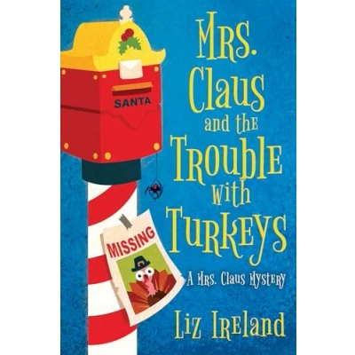 Afbeelding van A Mrs. Claus Mystery and the Trouble with Turkeys