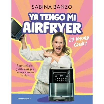 Afbeelding van Ya tengo mi airfryer, ¿ahora qué?