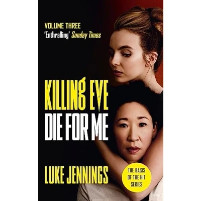 Afbeelding van Killing Eve Die for Me the basis BAFTAwinning TV series