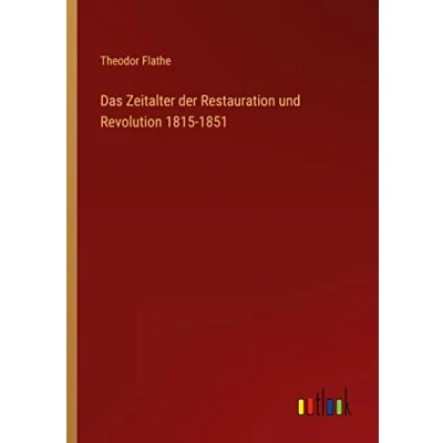 Afbeelding van Das Zeitalter der Restauration und Revolution 1815 1851