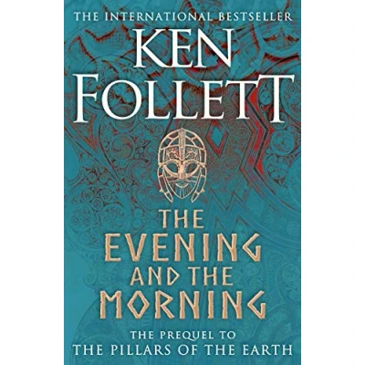 Afbeelding van the Evening and Morning Prequel to Pillars of Earth, A Kingsbridge Novel