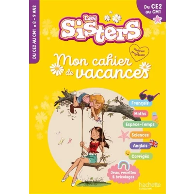Image de Les Sisters Mon cahier de vacances 2025 Du CE2 au CM1