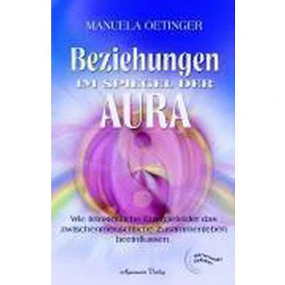 Afbeelding van Oetinger, M: Beziehungen im Spiegel der Aura