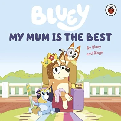 Afbeelding van Bluey Bluey: My Mum Is the Best