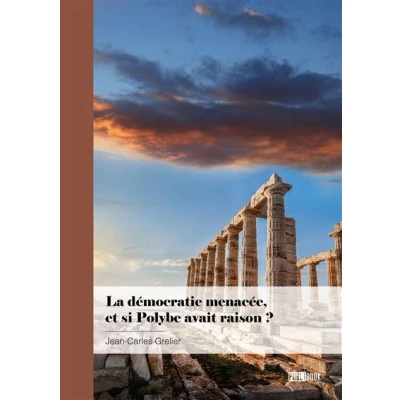 Image de La démocratie menacée, et si Polybe avait raison ?