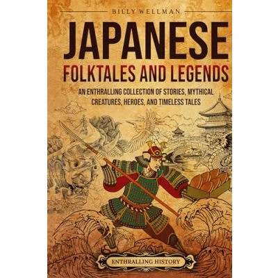 Afbeelding van Japanese Folktales and Legends: An Enthralling Collection of Stories, Mythical Creatures, Heroes, Timeless Tales