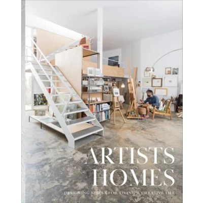 Afbeelding van Artists&#039; Homes: Designing Spaces for Living a Creative Life