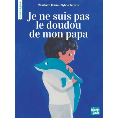 Image de Je ne suis pas le doudou de mon Papa