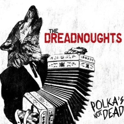 Afbeelding van The Dreadnoughts Polka&#039;s Not Dead (CD)