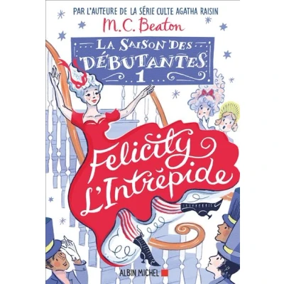 Image de La Saison des débutantes tome 1 Felicity l&#039;intrépide