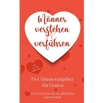 Afbeelding van M�nner verstehen &amp; verf�hren Der M�nnerratgeber f�r Frauen