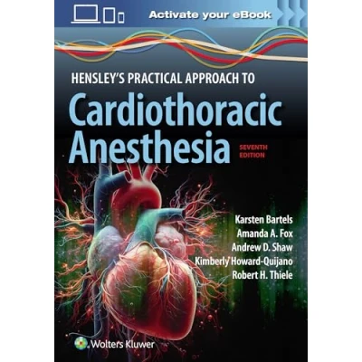 Afbeelding van Hensley&#039;s Practical Approach to Cardiothoracic Anesthesia: Print + eBook with Multimedia
