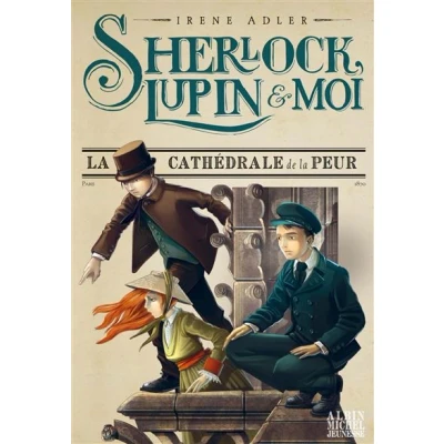 Image de Sherlock, Lupin &amp; moi T4 la Cathédrale de peur