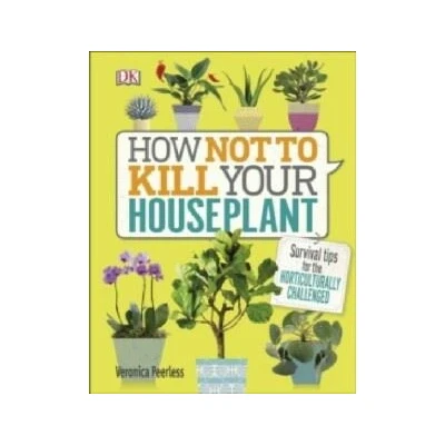 Image de How Not to Kill Your House Plant