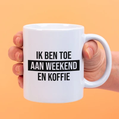 Afbeelding van Mok Ik Ben Toe Aan Weekend En Koffie