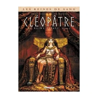 Image de Les Reines de sang Cléopâtre, la Reine fatale T01
