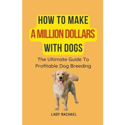 Afbeelding van How To Make A Million Dollars With Dogs