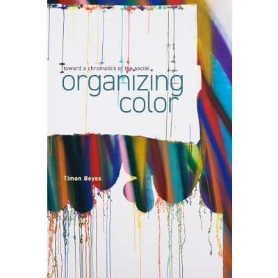 Afbeelding van Sensing Media: Aesthetics, Philosophy, and Cultures of Media Organizing Color