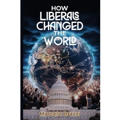 Afbeelding van How Liberals Changed The World