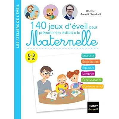 Afbeelding van 140 jeux d&#039;éveil pour préparer son enfant à la Maternelle
