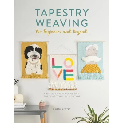 Afbeelding van Tapestry Weaving for Beginners and Beyond