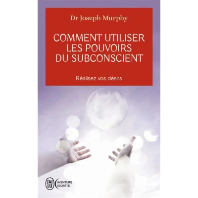 Image de Comment utiliser les pouvoirs du subconscient