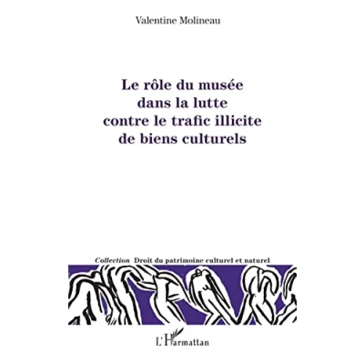 Afbeelding van le rôle du musée dans la lutte contre trafic illicite de biens culturels