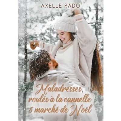 Afbeelding van Maladresses, roules a la cannelle et marche de noel