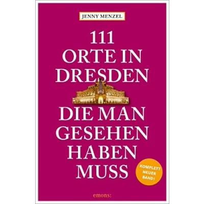 Afbeelding van 111 Orte in Dresden, die man gesehen haben muss