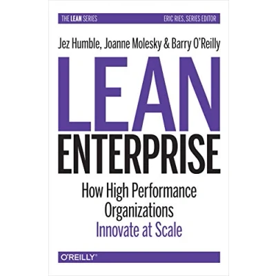 Afbeelding van Lean Enterprise How High Performance Organizations Innovate at Scale