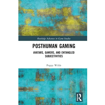 Afbeelding van Routledge Advances in Game Studies Posthuman Gaming