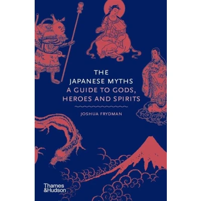 Image de Myths: A Guide: The Japanese Myths